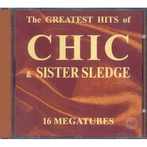 Produit The Greatest Hits Of  - Chic & Sister Sledge / CD