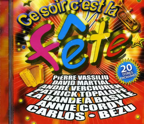 Produit Ce Soir C'est La Fête  - Collectif / CD